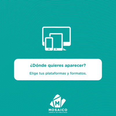 Elige plataformas y formatos